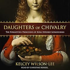 Daughters of Chivalry Audiolibro Por Kelcey Wilson-Lee arte de portada