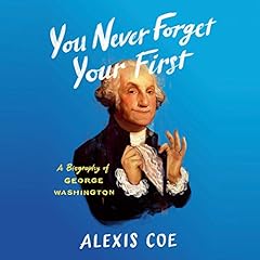 You Never Forget Your First Audiolibro Por Alexis Coe arte de portada