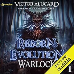 Reborn: Evolution (Warlock Chronicles, Book 1) Audiobook By Victor Alucard cover art