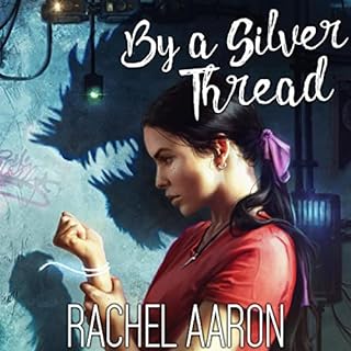 By a Silver Thread Audiobook By Rachel Aaron cover art