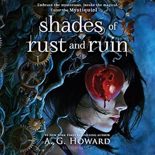 Shades of Rust and Ruin Audiobook By A. G. Howard cover art