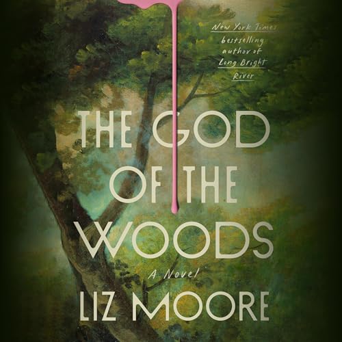 The God of the Woods Audiobook By Liz Moore cover art