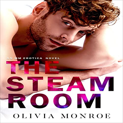 The Steam Room Audiolivro Por Olivia Monroe capa