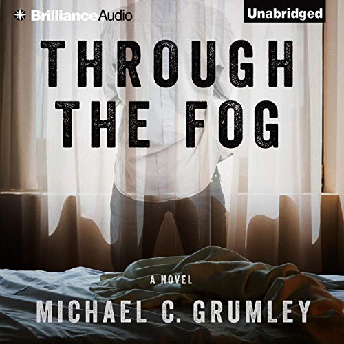 Through the Fog Audiobook By Michael C. Grumley cover art