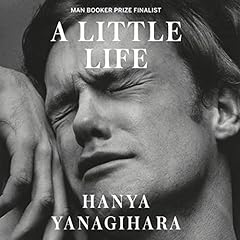 A Little Life Audiolibro Por Hanya Yanagihara arte de portada