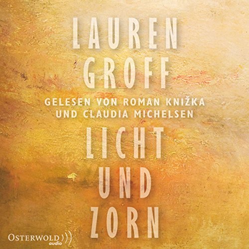 Licht und Zorn Audiolibro Por Lauren Groff arte de portada