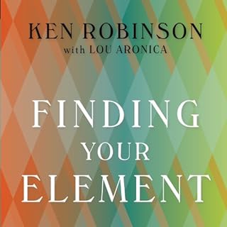 Finding Your Element Audiobook By Ken Robinson, Lou Aronica cover art