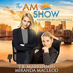 The AM Show Audiolibro Por T.B. Markinson, Miranda MacLeod arte de portada