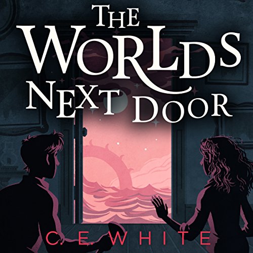 The Worlds Next Door Audiobook By C.E. White cover art