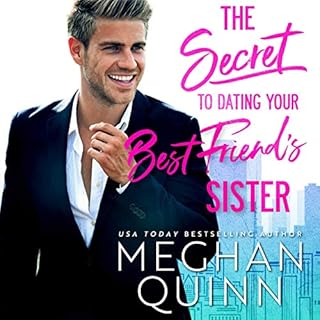 The Secret to Dating Your Best Friend's Sister Audiolibro Por Meghan Quinn arte de portada