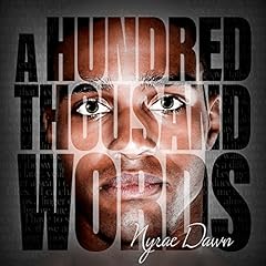 A Hundred Thousand Words Audiobook By Nyrae Dawn cover art