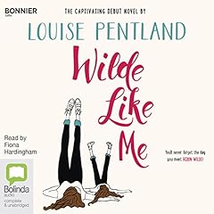 Wilde Like Me Audiobook By Louise Pentland cover art