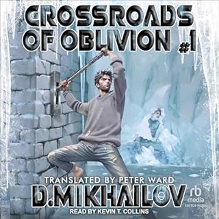 Crossroads of Oblivion #1 Audiobook By Dem Mikhailov, Peter Ward - translator cover art