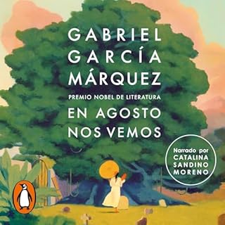 En agosto nos vemos [See You in August] Audiolibro Por Gabriel Garc&iacute;a M&aacute;rquez arte de portada