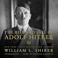 Page de couverture de The Rise and Fall of Adolf Hitler