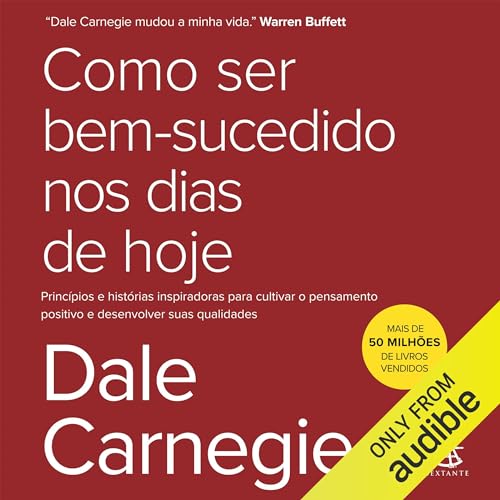 Como ser bem-sucedido nos dias de hoje Audiolivro Por Dale Carnegie capa