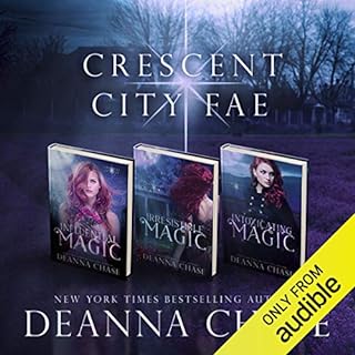 Crescent City Fae: Complete Boxed Set (Books 1-3) Audiobook By Deanna Chase cover art