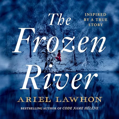 The Frozen River Audiobook By Ariel Lawhon cover art