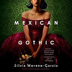 Mexican Gothic Audiolibro Por Silvia Moreno-Garcia arte de portada