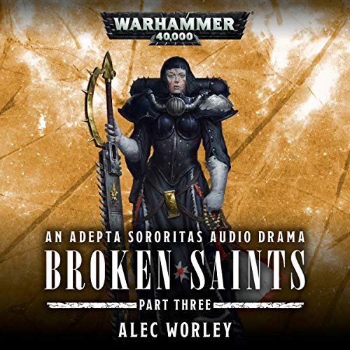 Broken Saints: Part 3 Audiolibro Por Alec Worley arte de portada