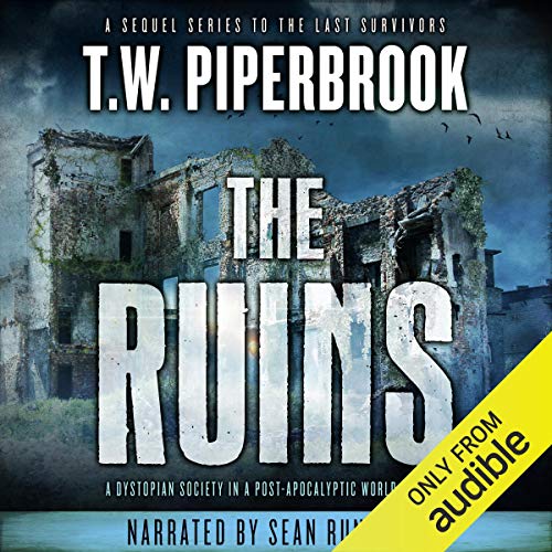 The Ruins Audiobook By T.W. Piperbrook cover art