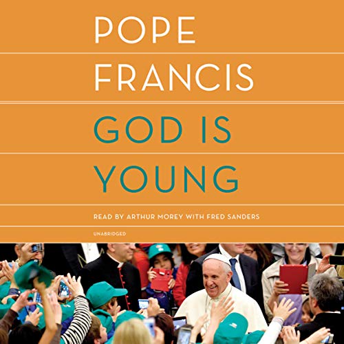 God Is Young Audiobook By Thomas Leoncini, Anne Milano Appel, Pope Francis cover art