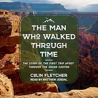 The Man Who Walked Through Time Audiobook By Colin Fletcher cover art