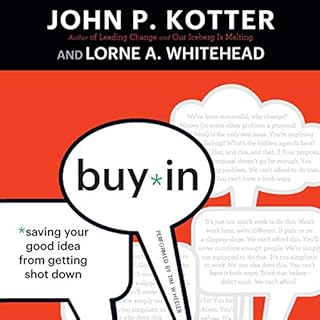 Buy-In Audiobook By John P. Kotter, Lorne A. Whitehead cover art