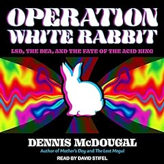 Operation White Rabbit Audiolibro Por Dennis McDougal arte de portada