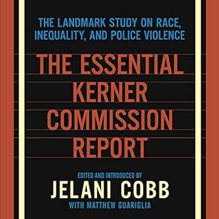 The Essential Kerner Commission Report Audiolibro Por Jelani Cobb - editor introduction, Matthew Guariglia arte de portada