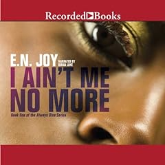 I Ain't Me No More Audiolibro Por E. N. Joy arte de portada