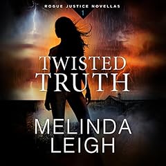 Twisted Truth Audiolibro Por Melinda Leigh arte de portada