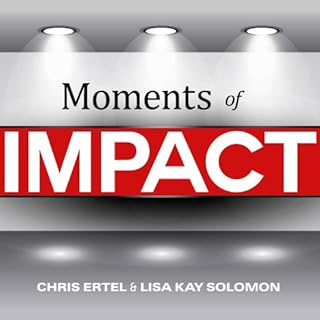 Moments of Impact Audiobook By Chris Ertel, Lisa Kay Solomon cover art