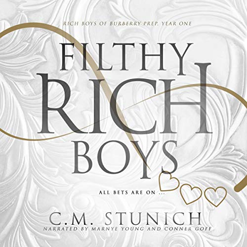 Filthy Rich Boys: Rich Boys of Burbery Prep., Book One Audiobook By C. M. Stunich cover art