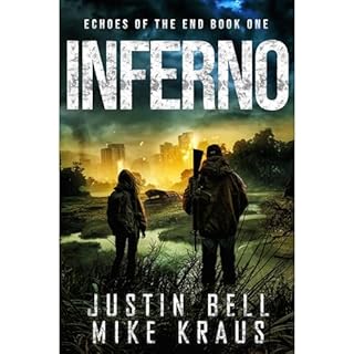 Inferno: Echoes of the End Book 1 Audiobook By Justin Bell, Mike Kraus cover art