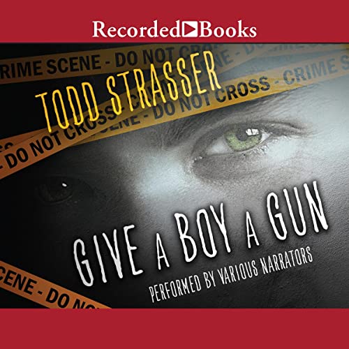 Give a Boy a Gun Audiolibro Por Todd Strasser arte de portada