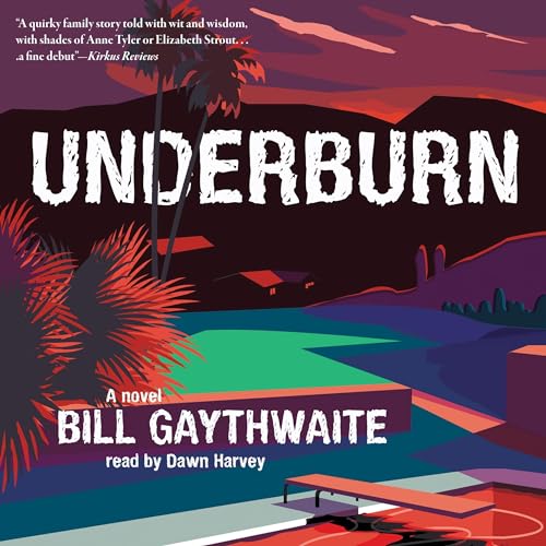 Underburn Audiobook By Bill Gaythwaite cover art