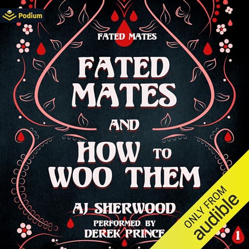 Fated Mates and How to Woo Them Audiobook By AJ Sherwood cover art