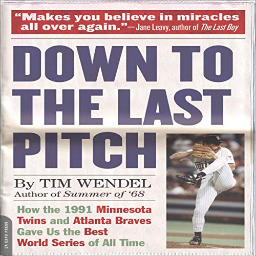 Down to the Last Pitch Audiolibro Por Tim Wendel arte de portada