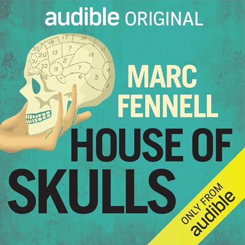 House of Skulls with Marc Fennell Audiobook By Marc Fennell cover art