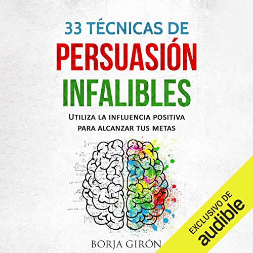 Diseño de la portada del título 33 T&eacute;cnicas de persuasi&oacute;n infalibles (Narraci&oacute;n en Castellano)