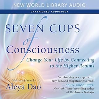 Seven Cups of Consciousness Audiobook By Aleya Dao cover art