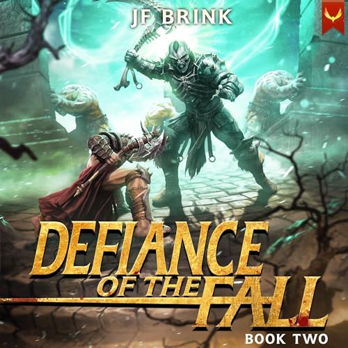 Defiance of the Fall 2 Audiobook By TheFirstDefier, JF Brink cover art