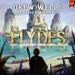 Elydes: A New Dawn Audiolibro Por Drew Wells arte de portada