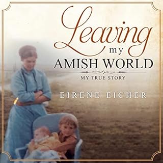 Leaving My Amish World: My True Story Audiolibro Por Eirene Eicher arte de portada