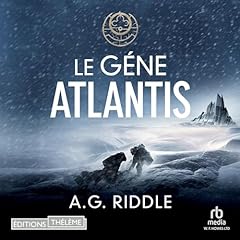 Le G&egrave;ne Atlantis [The Atlantis Gene] Audiobook By A.G. Riddle cover art