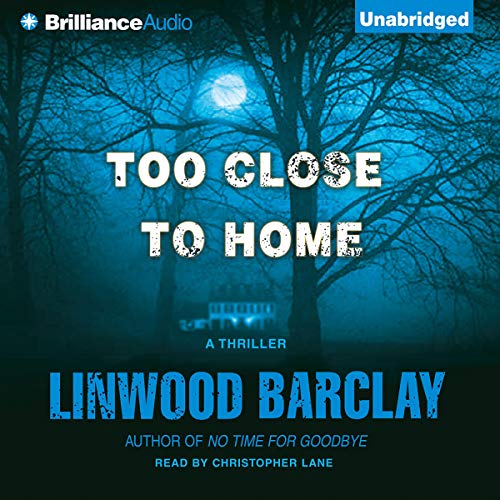 Too Close to Home Audiolibro Por Linwood Barclay arte de portada