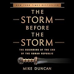 The Storm Before the Storm Audiolibro Por Mike Duncan arte de portada