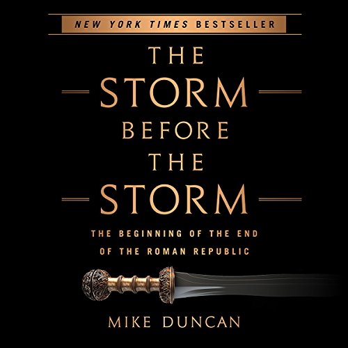 The Storm Before the Storm Audiolibro Por Mike Duncan arte de portada