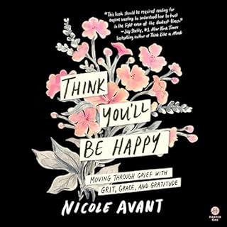 Think You'll Be Happy Audiolibro Por Nicole Avant arte de portada